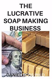 Lucrative Soap Making Business
