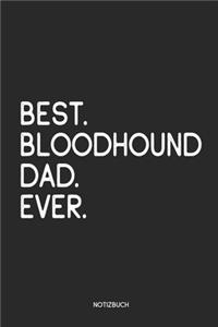 Best Bloodhound Dad Ever Notizbuch