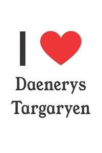 I Love Daenerys Targaryen: Daenerys Targaryen Designer Notebook