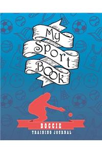 My Sport Book - Boccie Training Journal