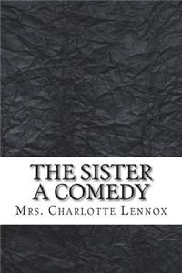 The sister a comedy