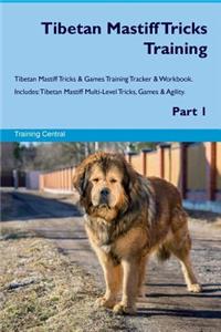 Tibetan Mastiff Tricks Training Tibetan Mastiff Tricks & Games Training Tracker & Workbook. Includes