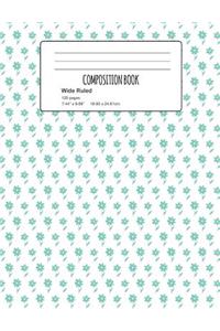 Composition Book: Blue Flower Composition Notebook Wide Ruled 7.5 x 9.7 in, 120 pages book for girls, school kids, students and teachers