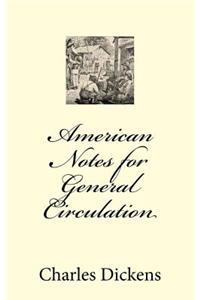 American Notes for General Circulation