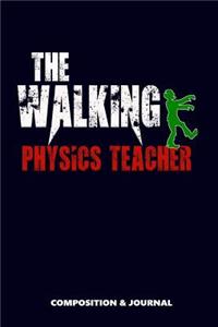 The Walking Physics Teacher