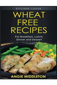 Wheat Free Recipes