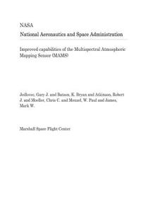Improved Capabilities of the Multispectral Atmospheric Mapping Sensor (Mams)