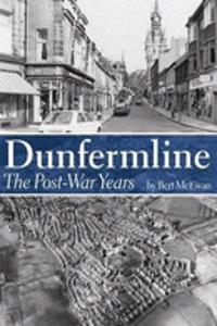 Dunfermline: The Post-War Years