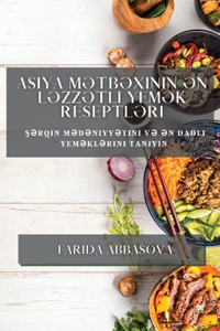 Asiya Mətbəxinin Ən Ləzzətli Yemək Reseptləri