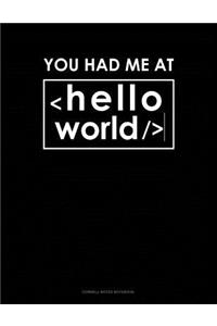 You Had Me at Hello World