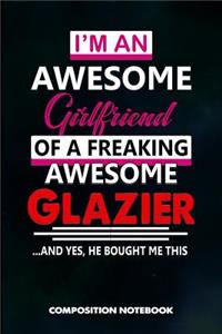 I Am an Awesome Girlfriend of a Freaking Awesome Glazier and Yes He Bought Me This