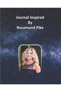 Journal Inspired by Rosamund Pike