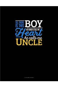 So, There Is This Boy He Kinda Stole My Heart He Calls Me Uncle