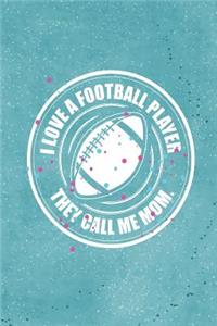 I Love a Football Player They Call Me Mom