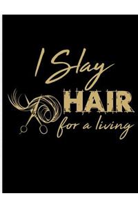 I Slay Hair for a Living