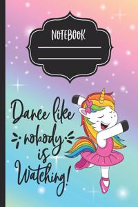 Dance Like Nobody Is Watching