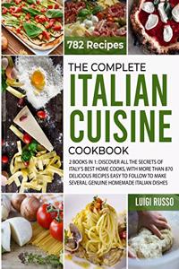 The Complete Italian Cuisine Cookbook