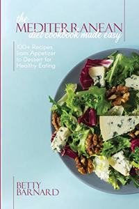 The Mediterranean Diet Cookbook Made Easy
