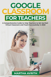 Google Classroom For Teachers