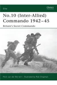 No.10 (Inter-Allied) Commando 1942-45: Britain's Secret Commando