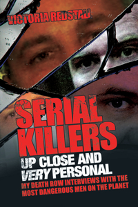 Serial Killers Up Close and Very Personal