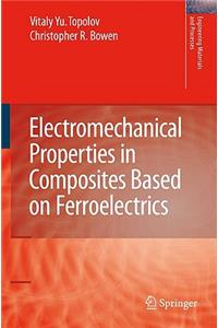 Electromechanical Properties in Composites Based on Ferroelectrics