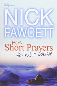 MORE SHORT PRAYERS FOR PUBLIC WORSHIP