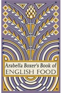 Arabella Boxer's Book of English Food