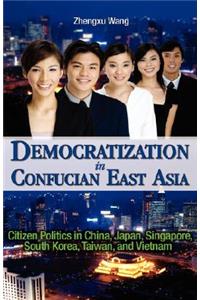 Democratization in Confucian East Asia