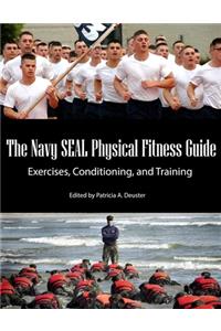 The Navy SEAL Physical Fitness Guide