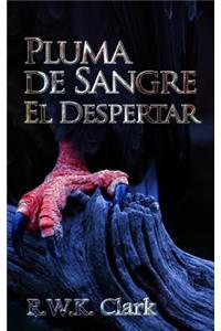 Pluma de Sangre El Despertar