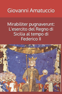 Mirabiliter pugnaverunt