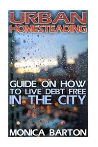 Urban Homesteading