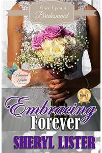 Embracing Forever