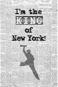 I'm the King of New York!