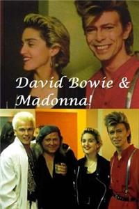 David Bowie & Madonna!: The Material Girl & Major Tom!