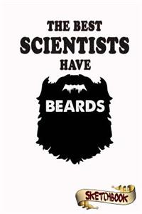 The Best Scientists Have Beards Sketchbook