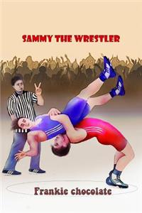 Sammy The Wrestler