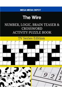 The Wire Number, Logic, Brain Teaser and Crossword Activity Puzzle Book