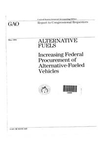 Alternative Fuels: Increasing Federal Procurement of AlternativeFueled Vehicles