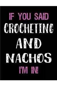 If You Said Crocheting and Nachos I'm in