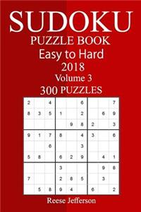 300 Easy to Hard Sudoku Puzzle Book 2018