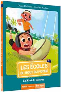 Le kiwi de Rotorua (Les ecoles du bout du monde)