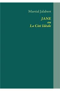 JANE ou La Cité Idéale