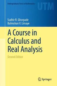 Course in Calculus and Real Analysis