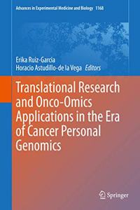 Translational Research and Onco-Omics Applications in the Era of Cancer Personal Genomics