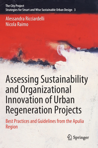 Assessing Sustainability and Organizational Innovation of Urban Regeneration Projects