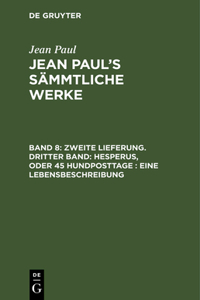 Jean Paul's Sämmtliche Werke, Band 8, Zweite Lieferung. Dritter Band