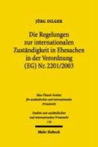 Die Regelungen Zur Internationalen Zustandigkeit in Ehesachen in Der Verordnung (Eg) Nr. 2201/2003