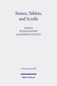 Stones, Tablets, and Scrolls